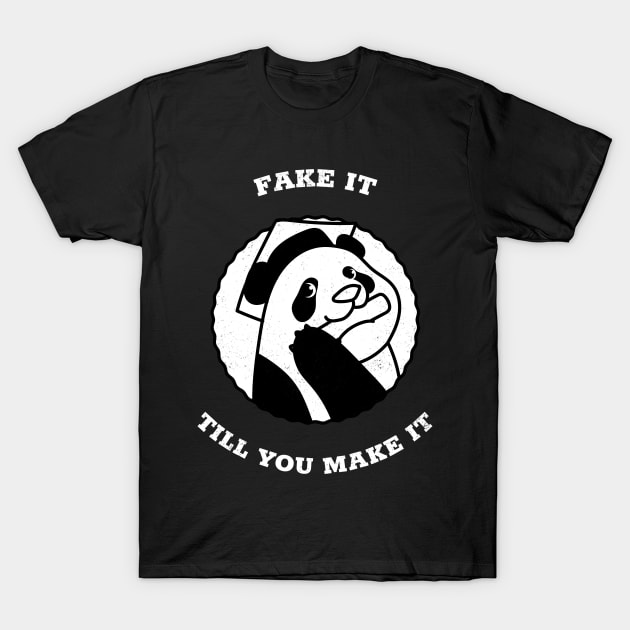 fake it tail you make it T-Shirt by TheAwesomeShop